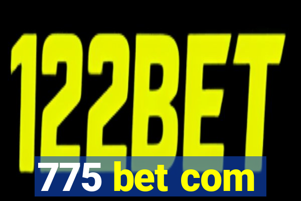 775 bet com